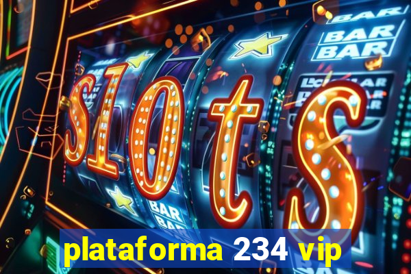 plataforma 234 vip